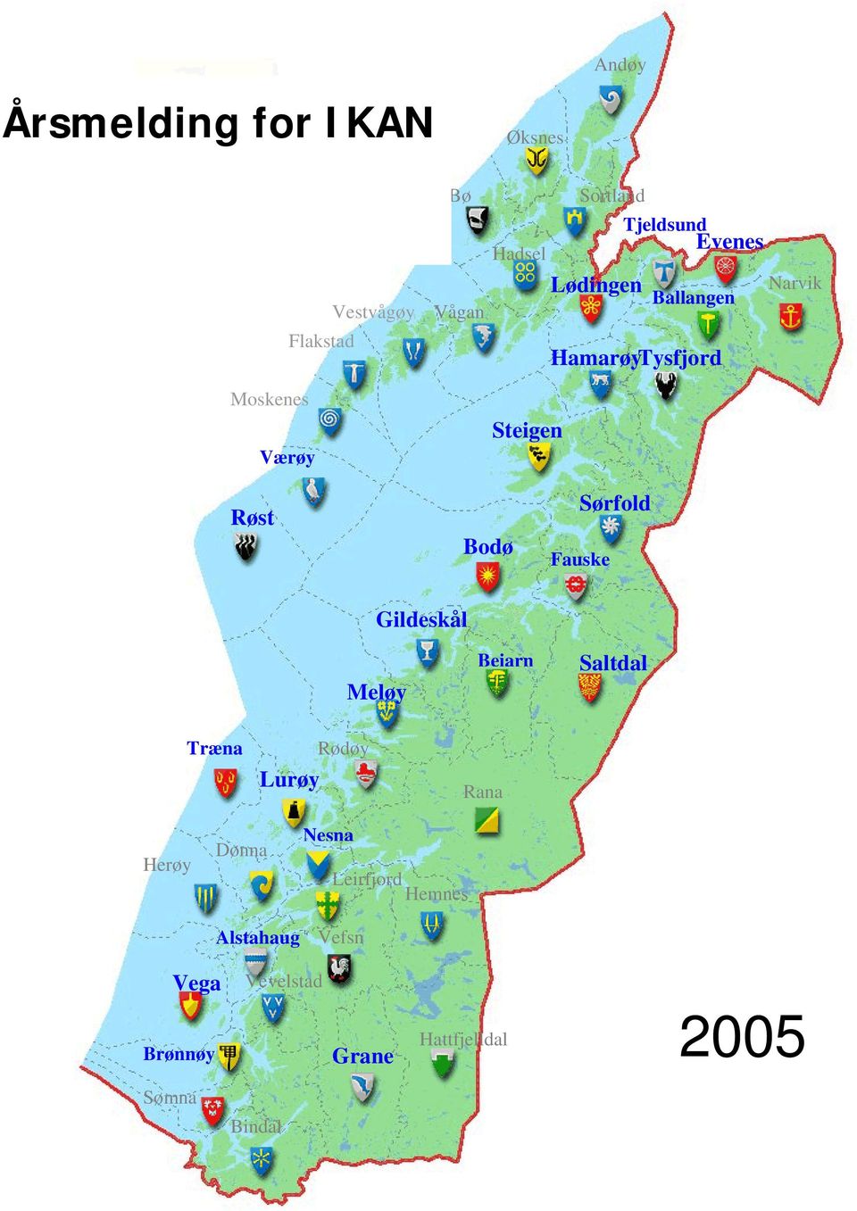Sørfold Fauske Gildeskål Meløy Beiarn Saltdal Træna Lurøy Rødøy Rana Herøy Dønna