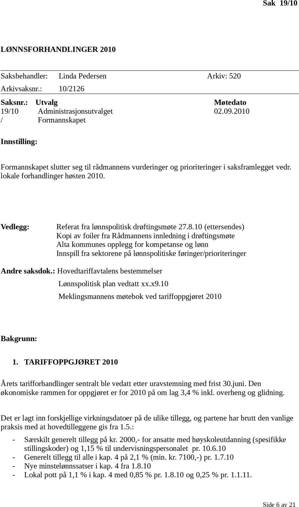 Vedlegg: Referat fra lønnspolitisk drøftingsmøte 27.8.