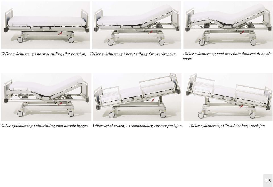 Völker sykehusseng med liggefl ate tilpasset til bøyde knær.