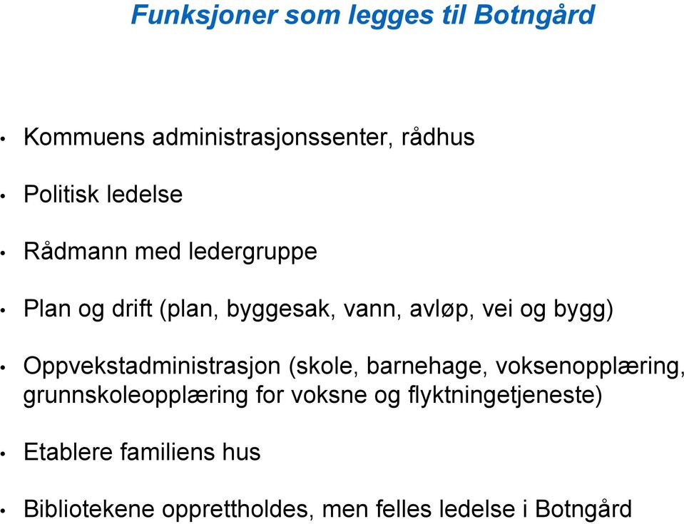 Oppvekstadministrasjon (skole, barnehage, voksenopplæring, grunnskoleopplæring for voksne