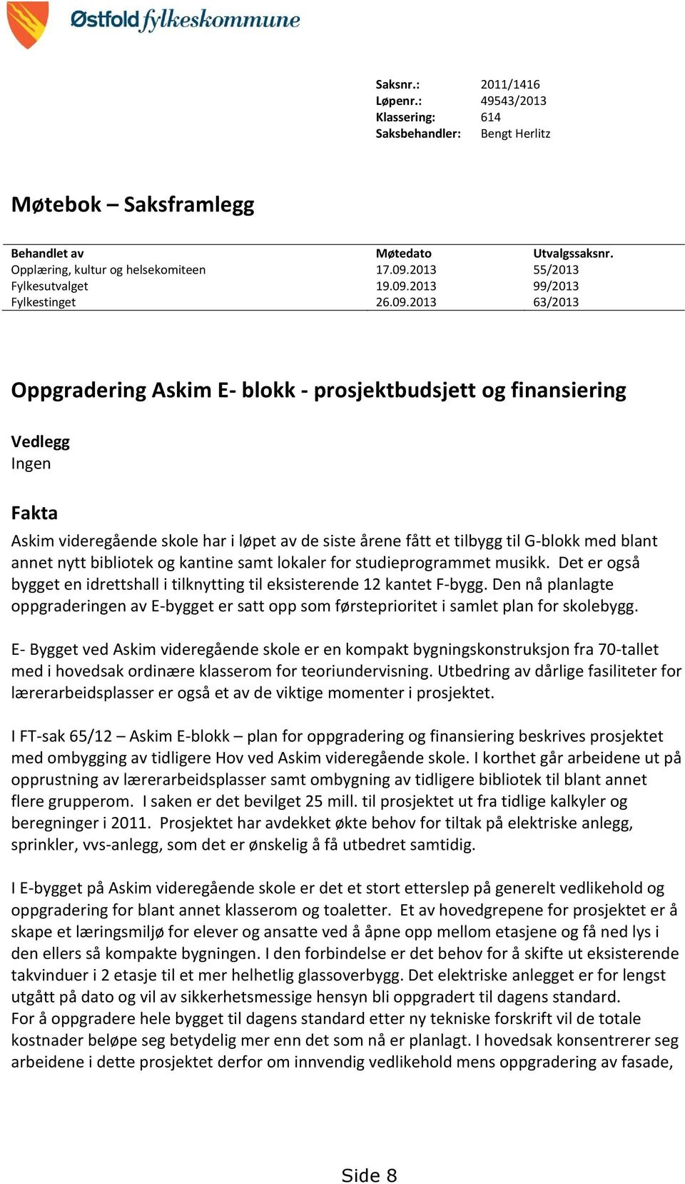 2013 99/2013 Fylkestinget 26.09.