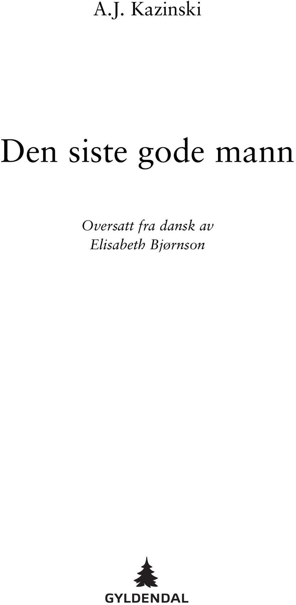Oversatt fra dansk