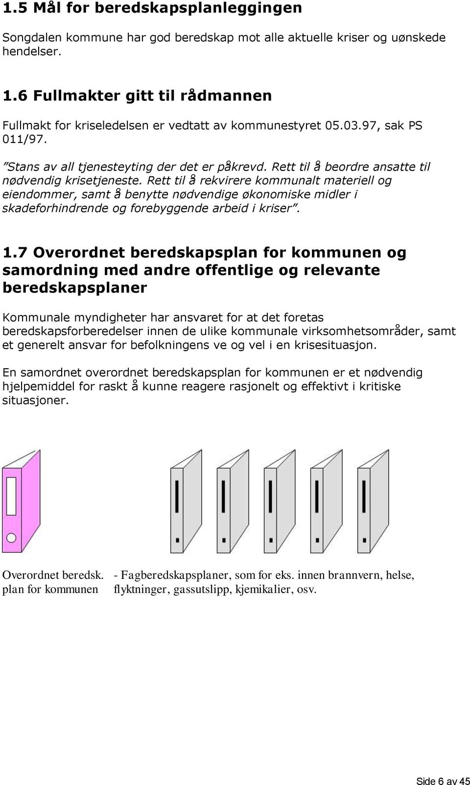 Rett til å beordre ansatte til nødvendig krisetjeneste.