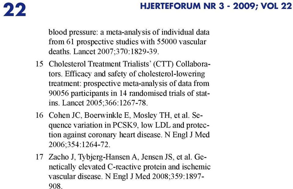 Efficacy and safety of cholesterol-lowering treatment: prospective meta-analysis of data from 90056 participants in 14 randomised trials of statins.