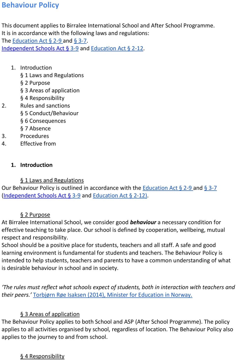 Rules and sanctions 5 Conduct/Behaviour 6 Consequences 7 Absence 3. Procedures 4. Effective from 1.