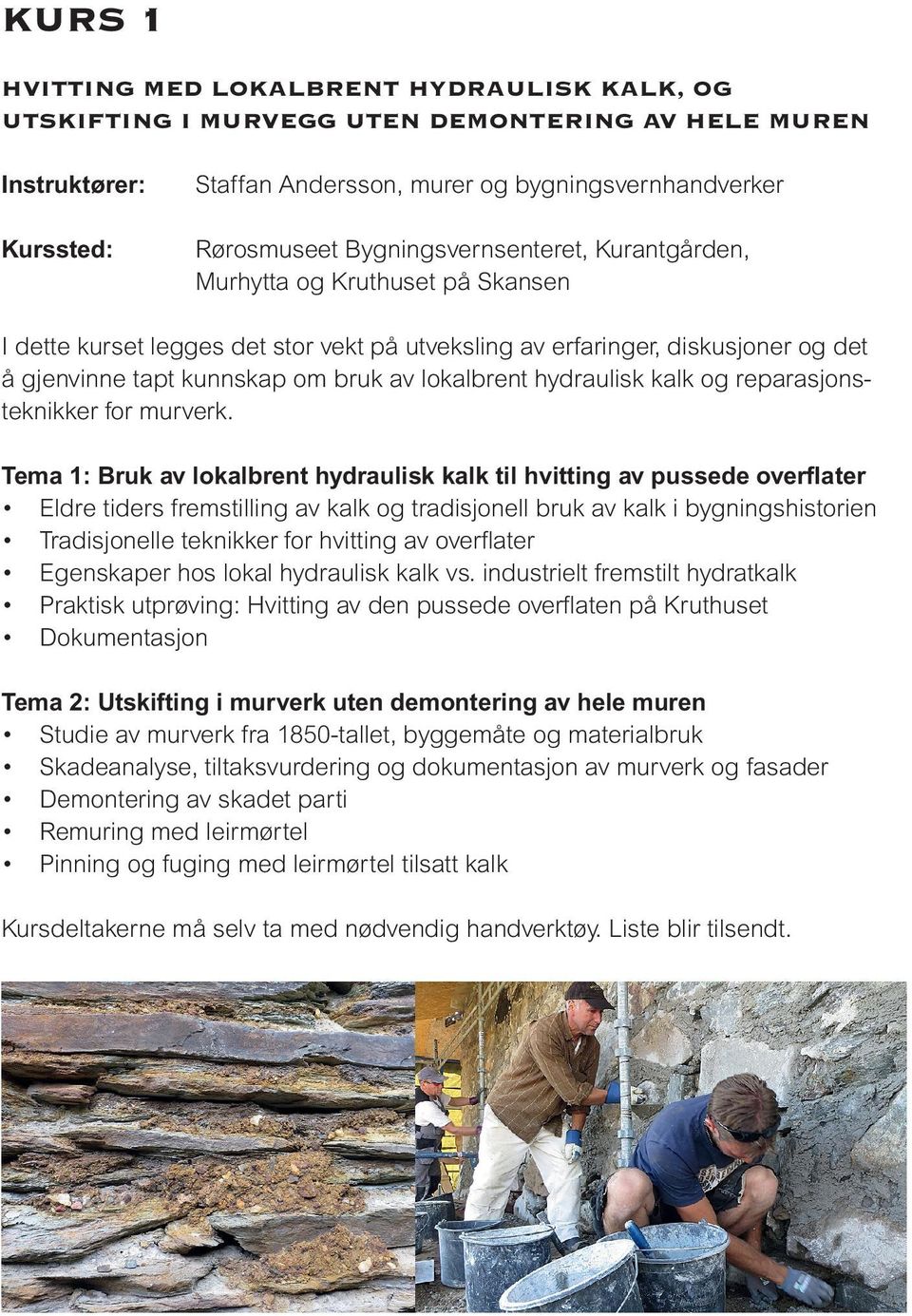 lokalbrent hydraulisk kalk og reparasjons teknikker for murverk.