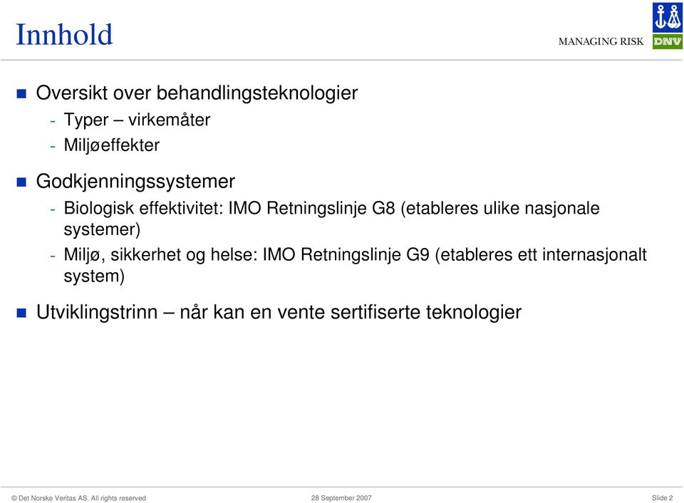 nasjonale systemer) - Miljø, sikkerhet og helse: IMO Retningslinje G9 (etableres ett