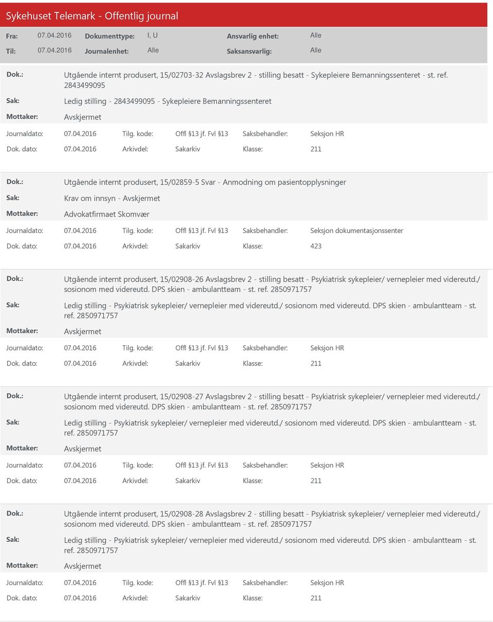 Advokatfirmaet Skomvær tgående internt produsert, 15/02908-26 Avslagsbrev 2 - stilling besatt - Psykiatrisk sykepleier/ vernepleier med videreutd.