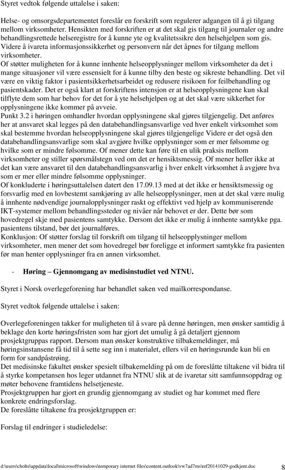 Videre å ivareta informasjonssikkerhet og personvern når det åpnes for tilgang mellom virksomheter.