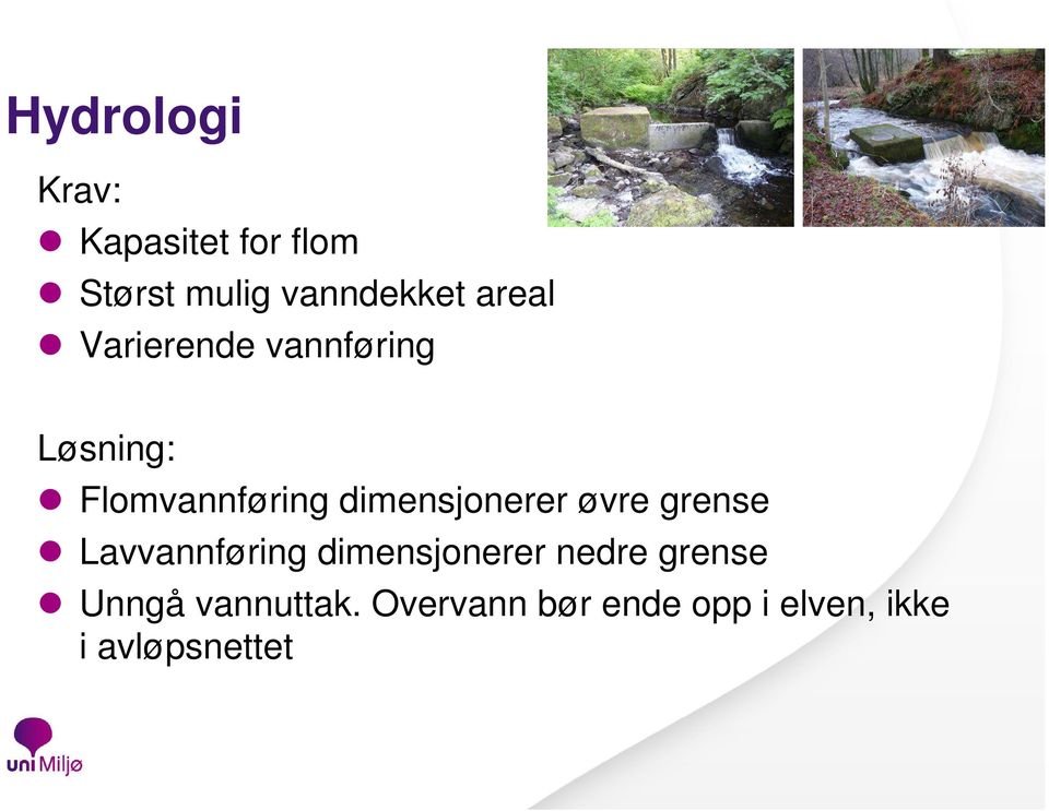 dimensjonerer øvre grense Lavvannføring dimensjonerer nedre