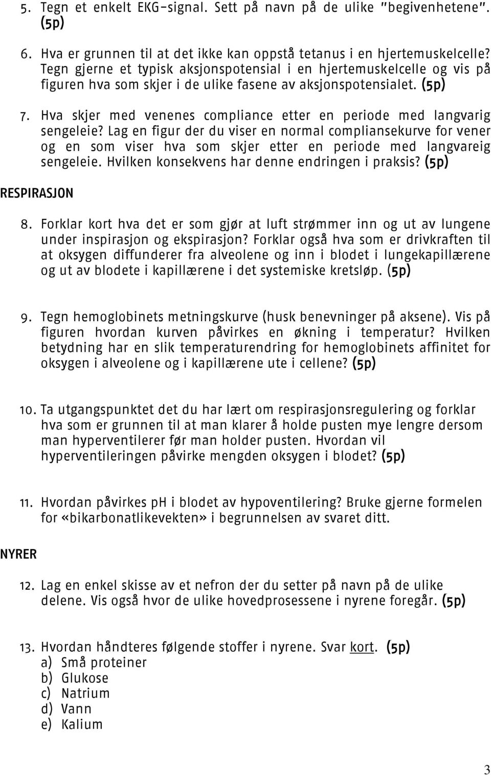 Hva skjer med venenes compliance etter en periode med langvarig sengeleie?