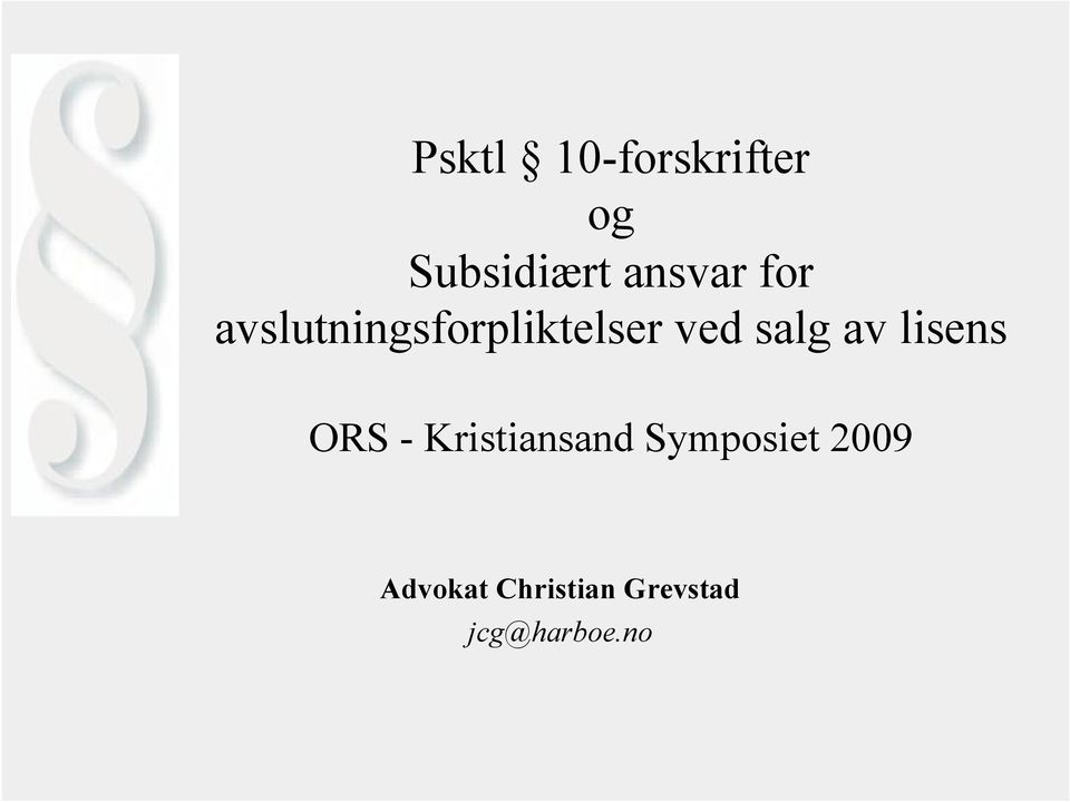 salg av lisens ORS - Kristiansand