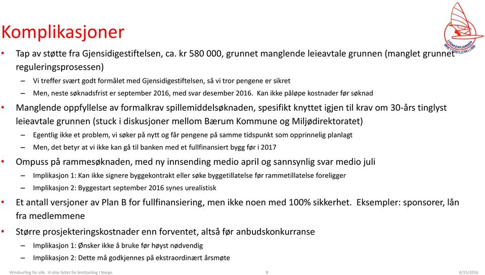 er september 2016, med svar desember 2016.