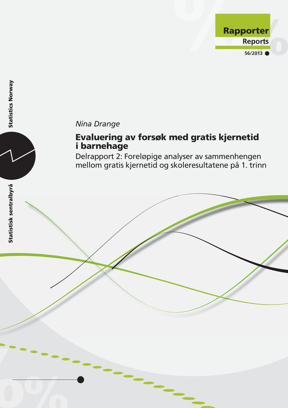 Delrapport 2: Foreløpige analyser av sammenhengen