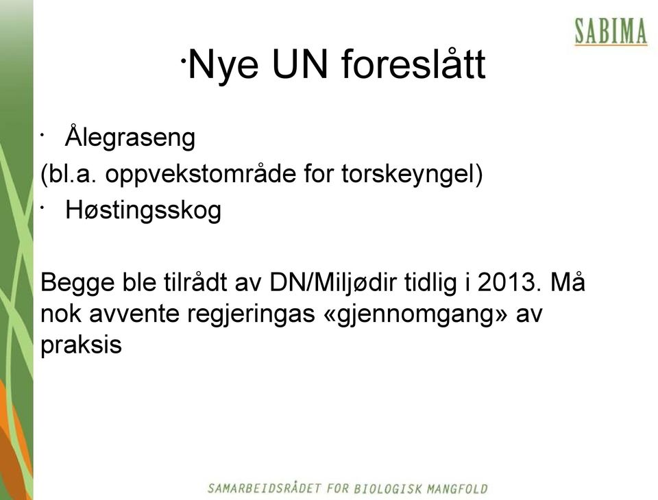 oppvekstområde for torskeyngel) Høstingsskog