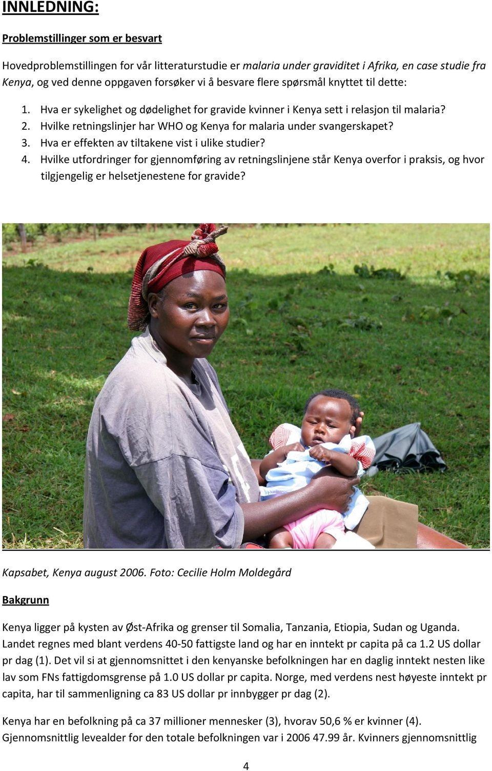 Hvilke retningslinjer har WHO og Kenya for malaria under svangerskapet? 3. Hva er effekten av tiltakene vist i ulike studier? 4.