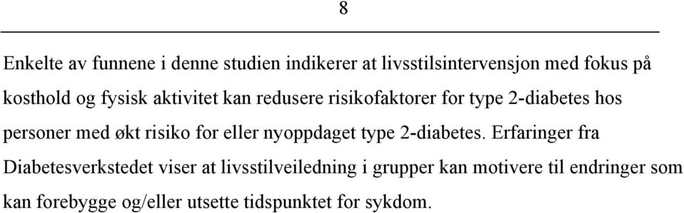 eller nyoppdaget type 2-diabetes.