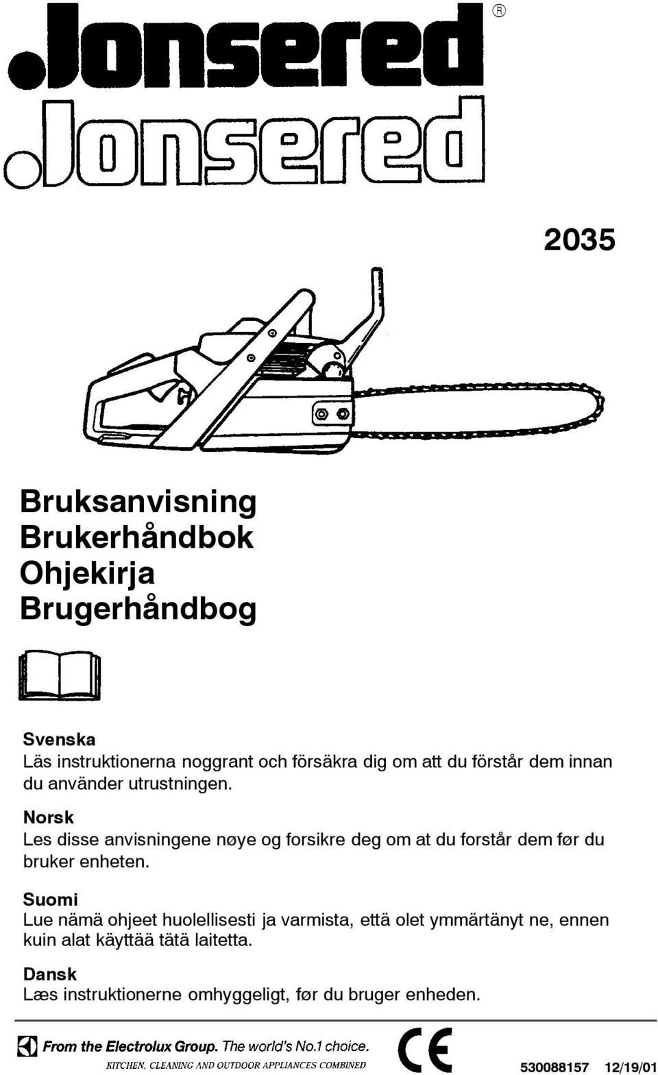 Norsk Les disse anvisningene nøye og forsikre deg om at du forstår dem før du bruker enheten.