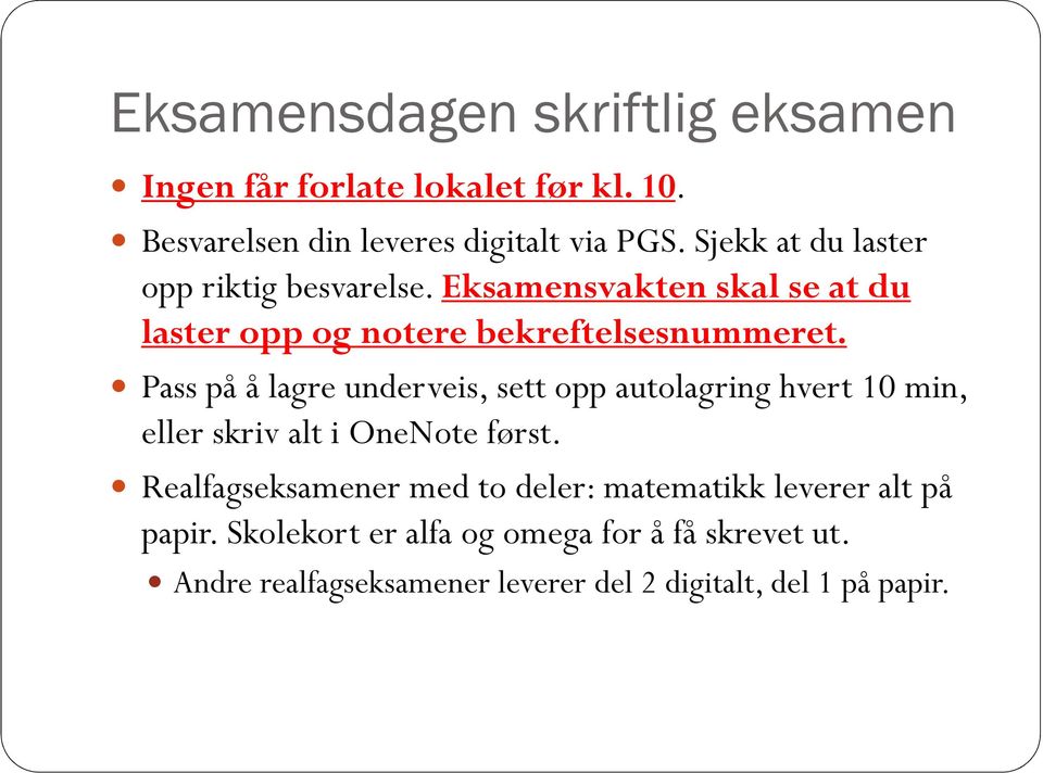 Pass på å lagre underveis, sett opp autolagring hvert 10 min, eller skriv alt i OneNote først.