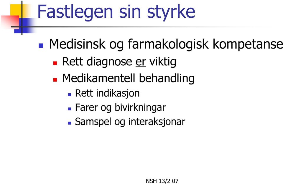 viktig Medikamentell behandling Rett