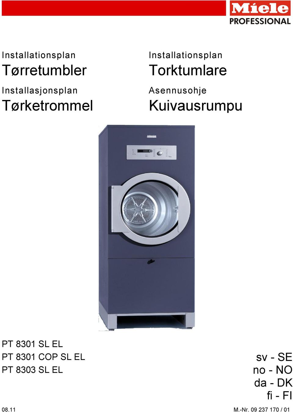 Torktumlare Asennusohje Kuivausrumpu PT 8301 SL EL PT