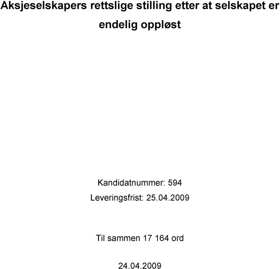 Kandidatnummer: 594 Leveringsfrist: