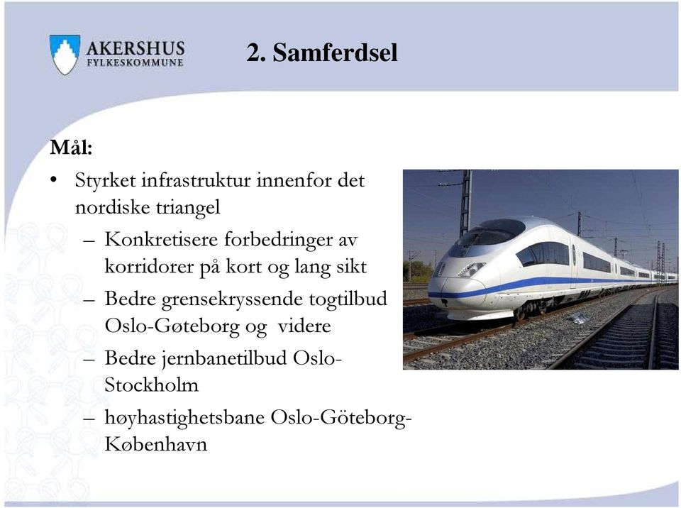 sikt Bedre grensekryssende togtilbud Oslo-Gøteborg og videre Bedre