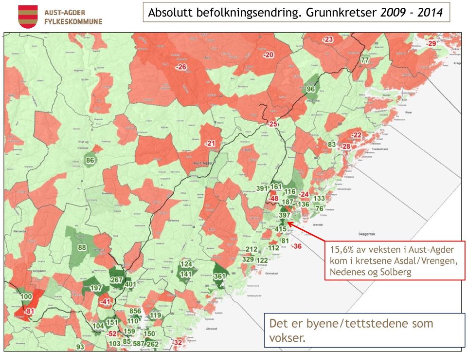 Aust-Agder kom i kretsene Asdal/Vrengen,