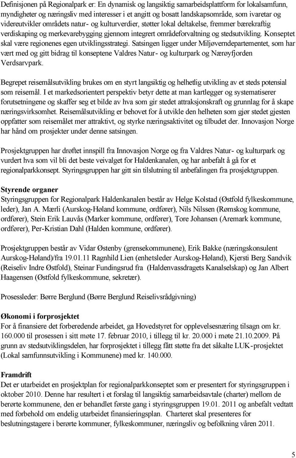 Konseptet skal være regionenes egen utviklingsstrategi.