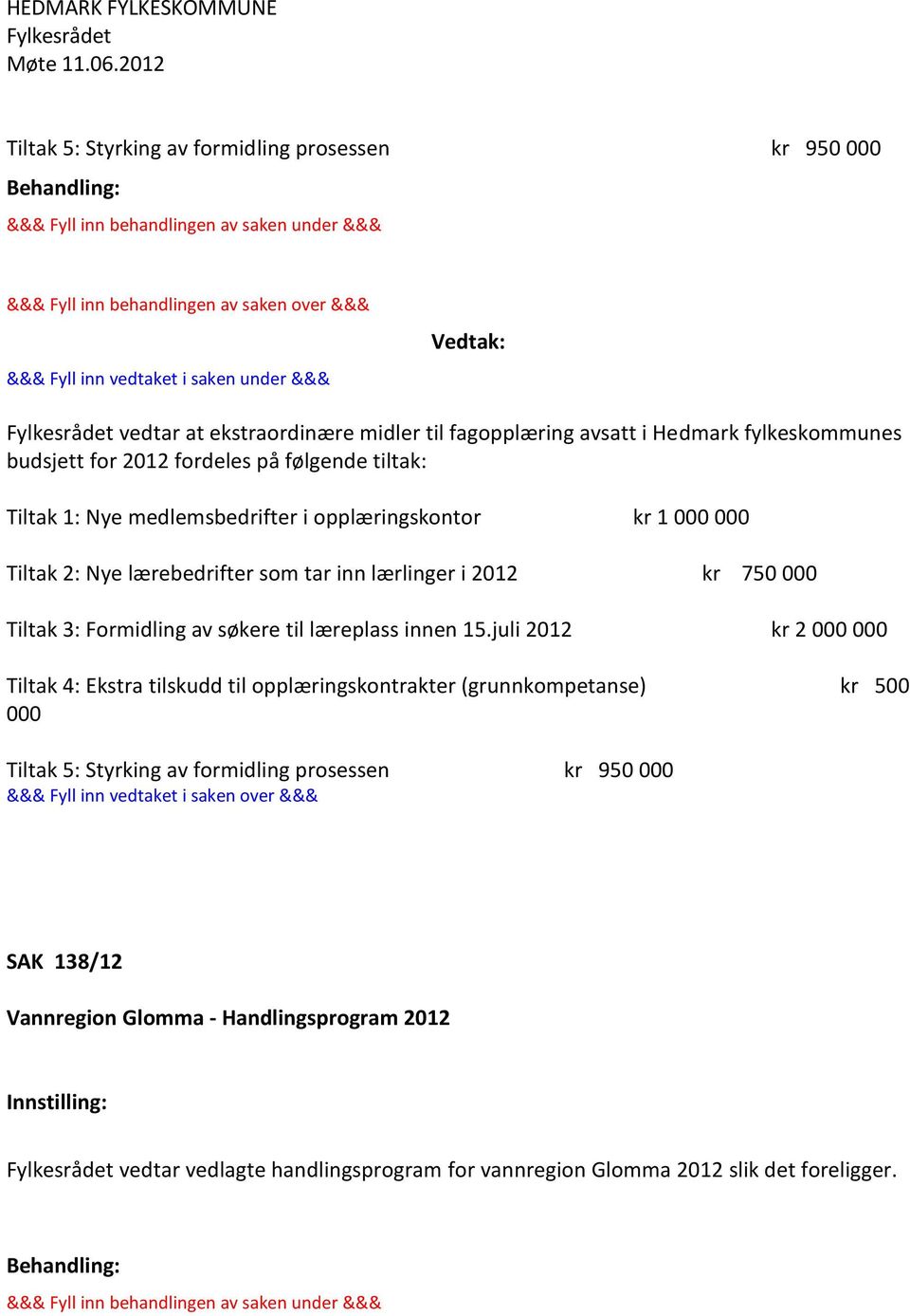 Formidling av søkere til læreplass innen 15.