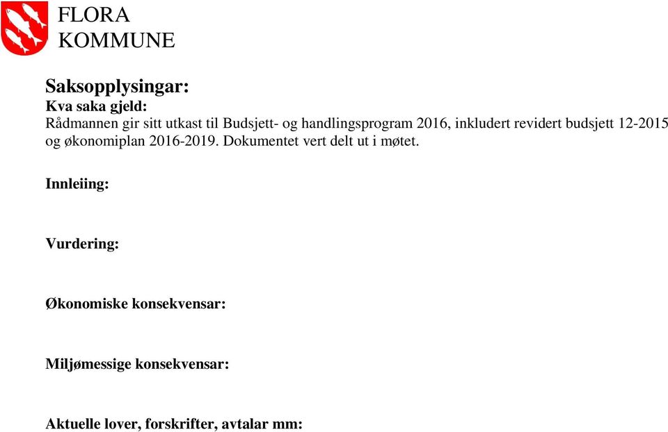 2016-2019. Dokumentet vert delt ut i møtet.