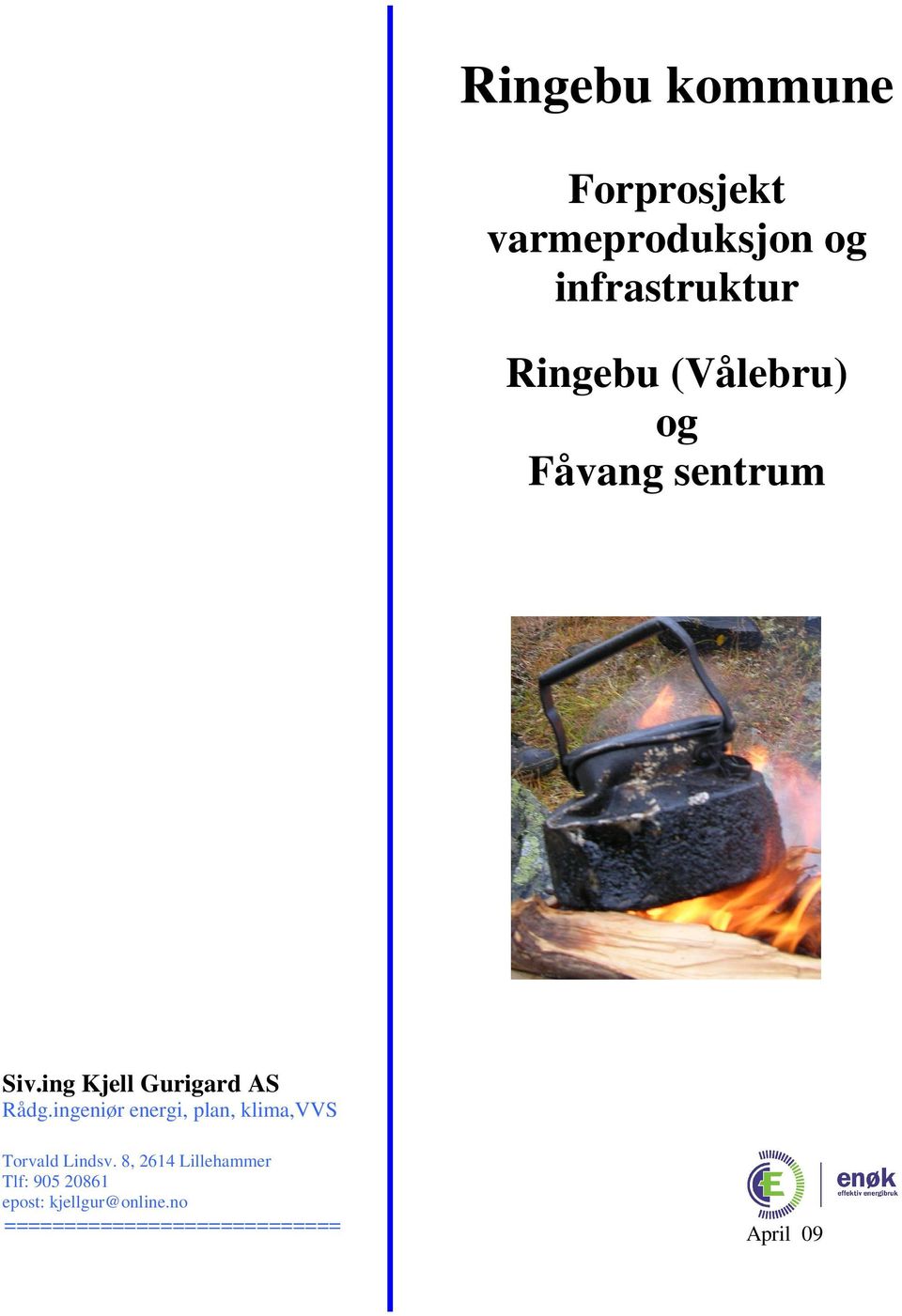 ingeniør energi, plan, klima,vvs Torvald Lindsv.