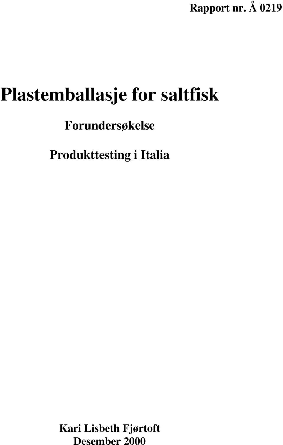 saltfisk Forundersøkelse