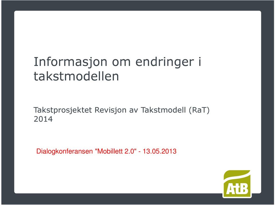 Revisjon av Takstmodell (RaT) 2014