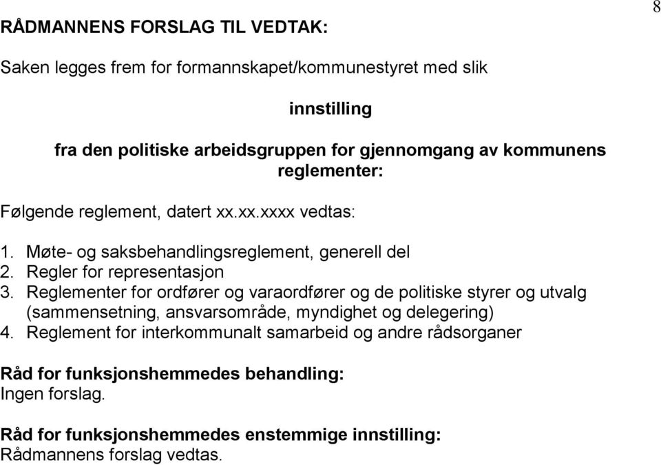 Reglementer for ordfører og varaordfører og de politiske styrer og utvalg (sammensetning, ansvarsområde, myndighet og delegering)