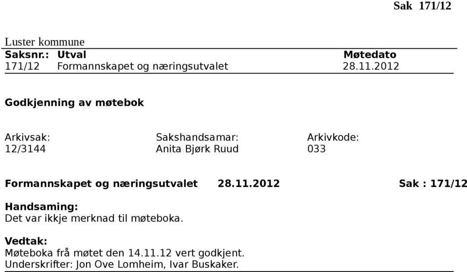 Formannskapet og næringsutvalet 28.11.