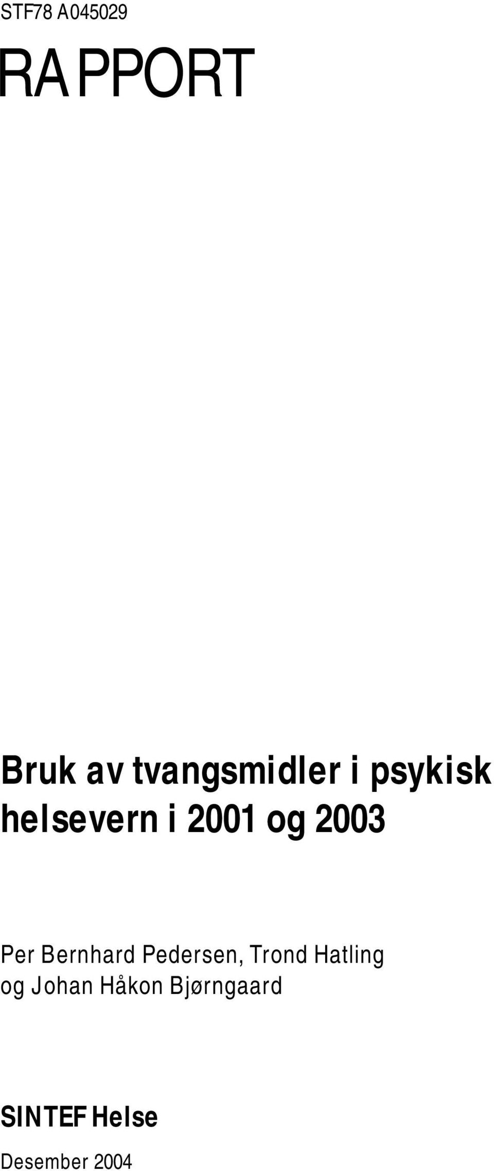 og 2003 Per Bernhard Pedersen, Trond