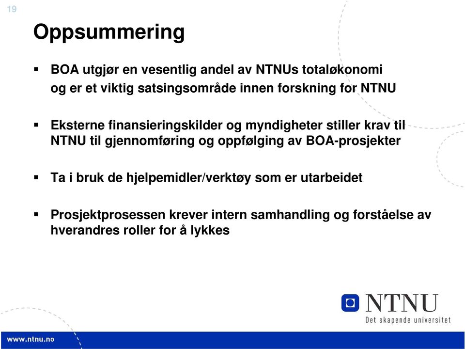 krav til NTNU til gjennomføring og oppfølging av BOA-prosjekter Ta i bruk de