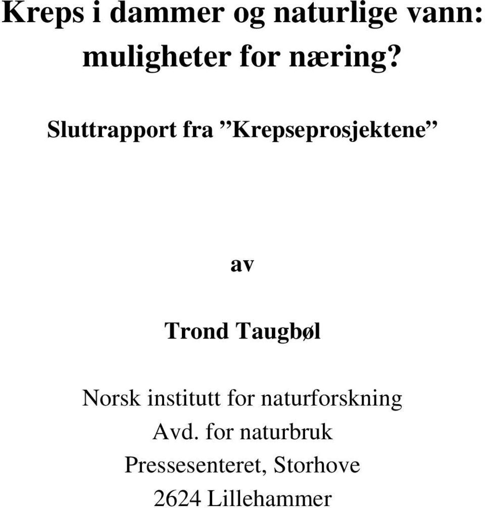 Sluttrapport fra Krepseprosjektene av Trond