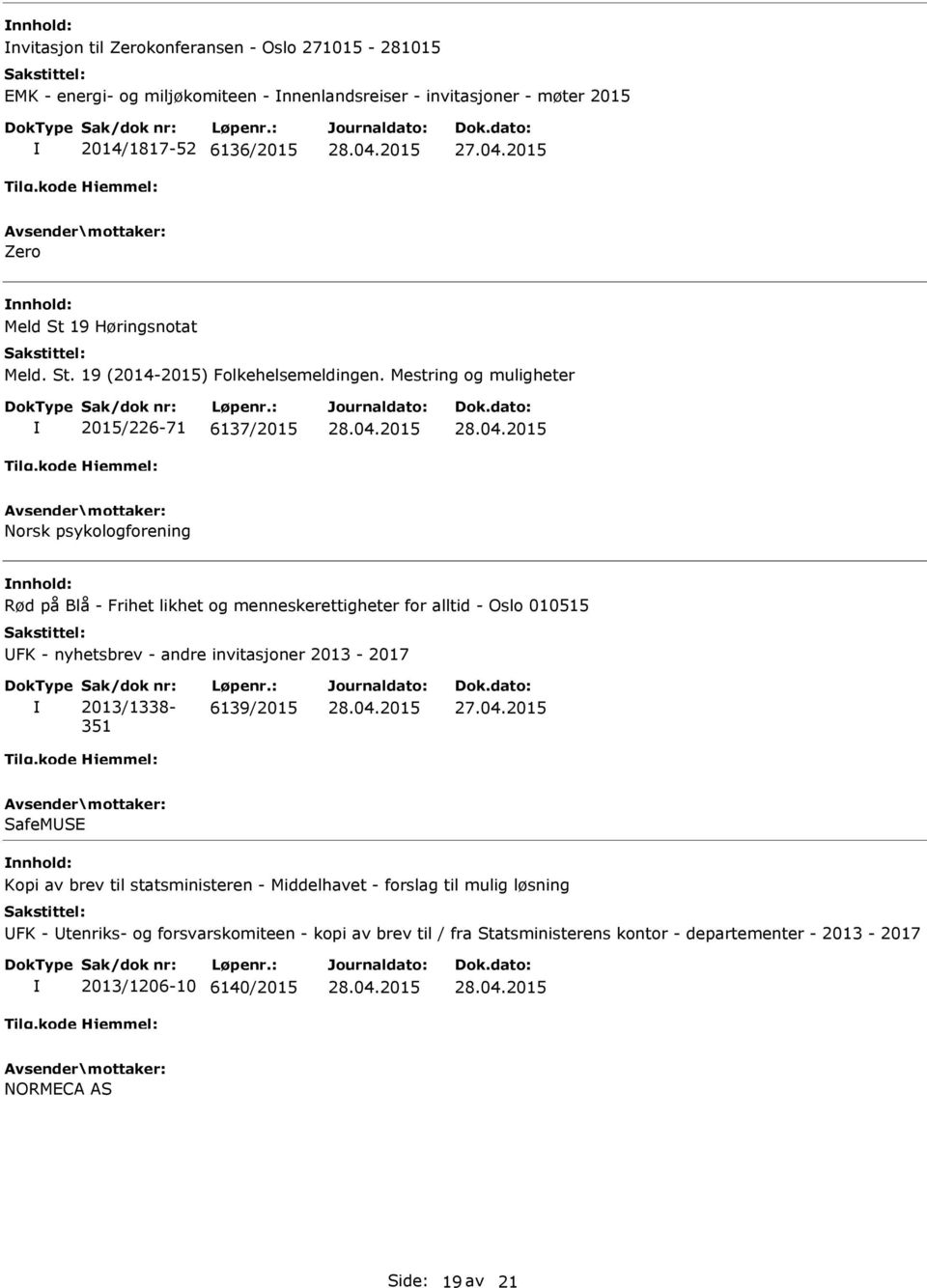 invitasjoner 2013-2017 Sak/dok nr: 2013/1338-351 Løpenr.