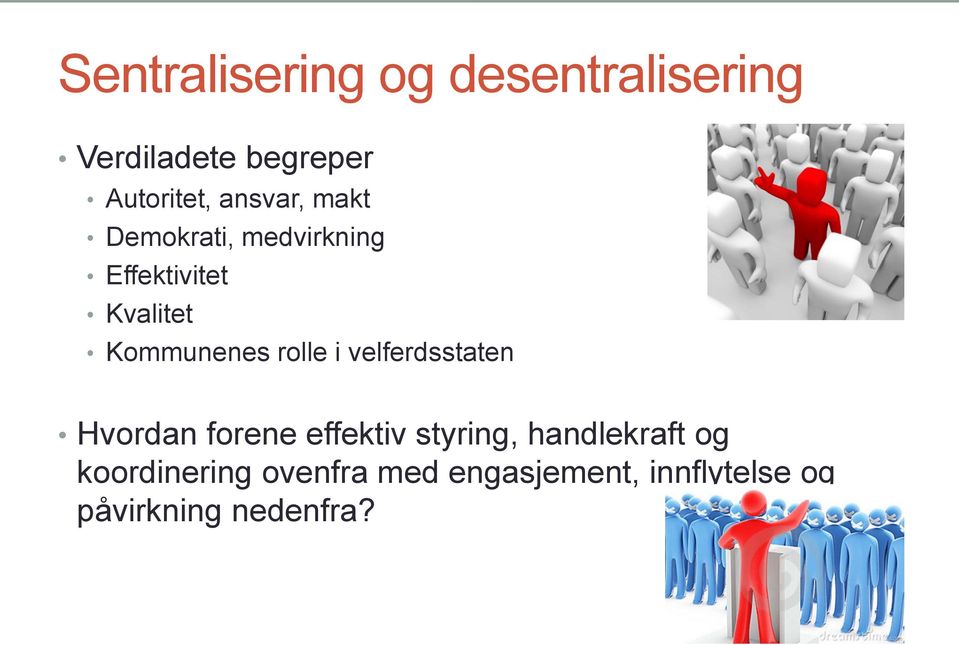 rolle i velferdsstaten Hvordan forene effektiv styring, handlekraft