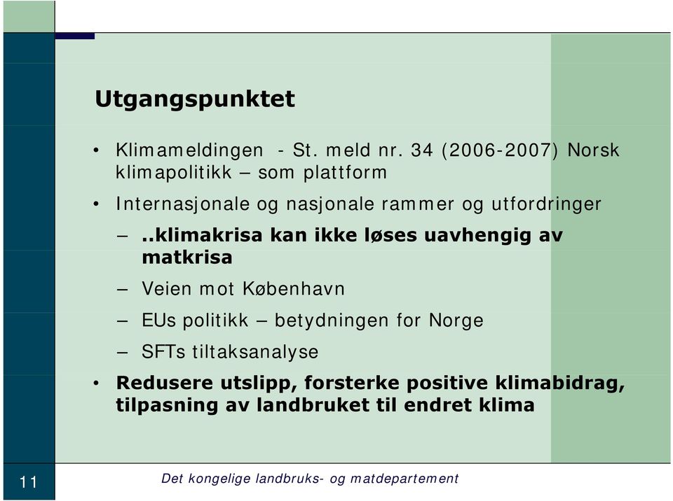 .klimakrisa kan ikke løses uavhengig av matkrisa ki Veien mot København EUs politikk betydningen for