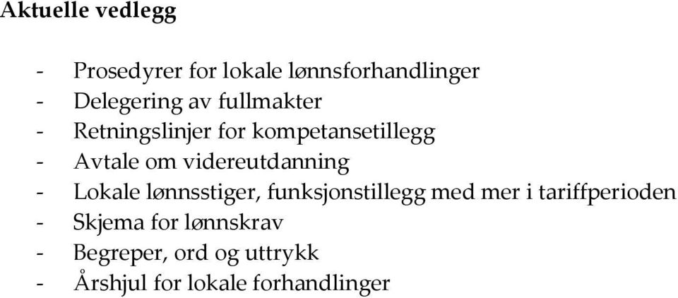 videreutdanning - Lokale lønnsstiger, funksjonstillegg med mer i