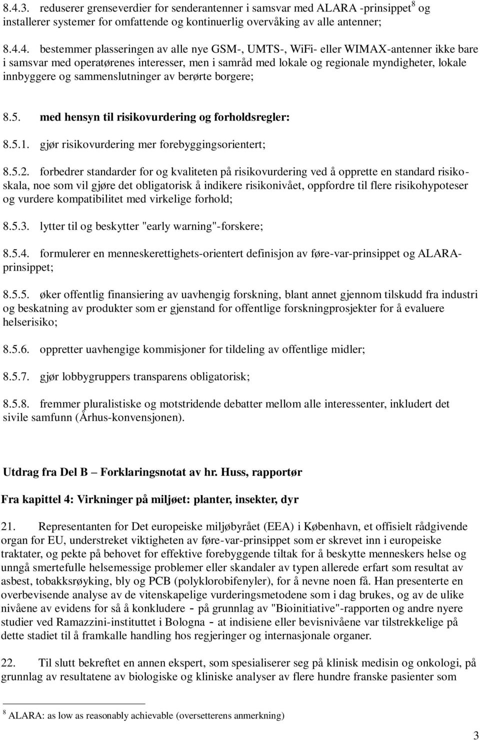 borgere; 8.5. med hensyn til risikovurdering og forholdsregler: 8.5.1. gjør risikovurdering mer forebyggingsorientert; 8.5.2.