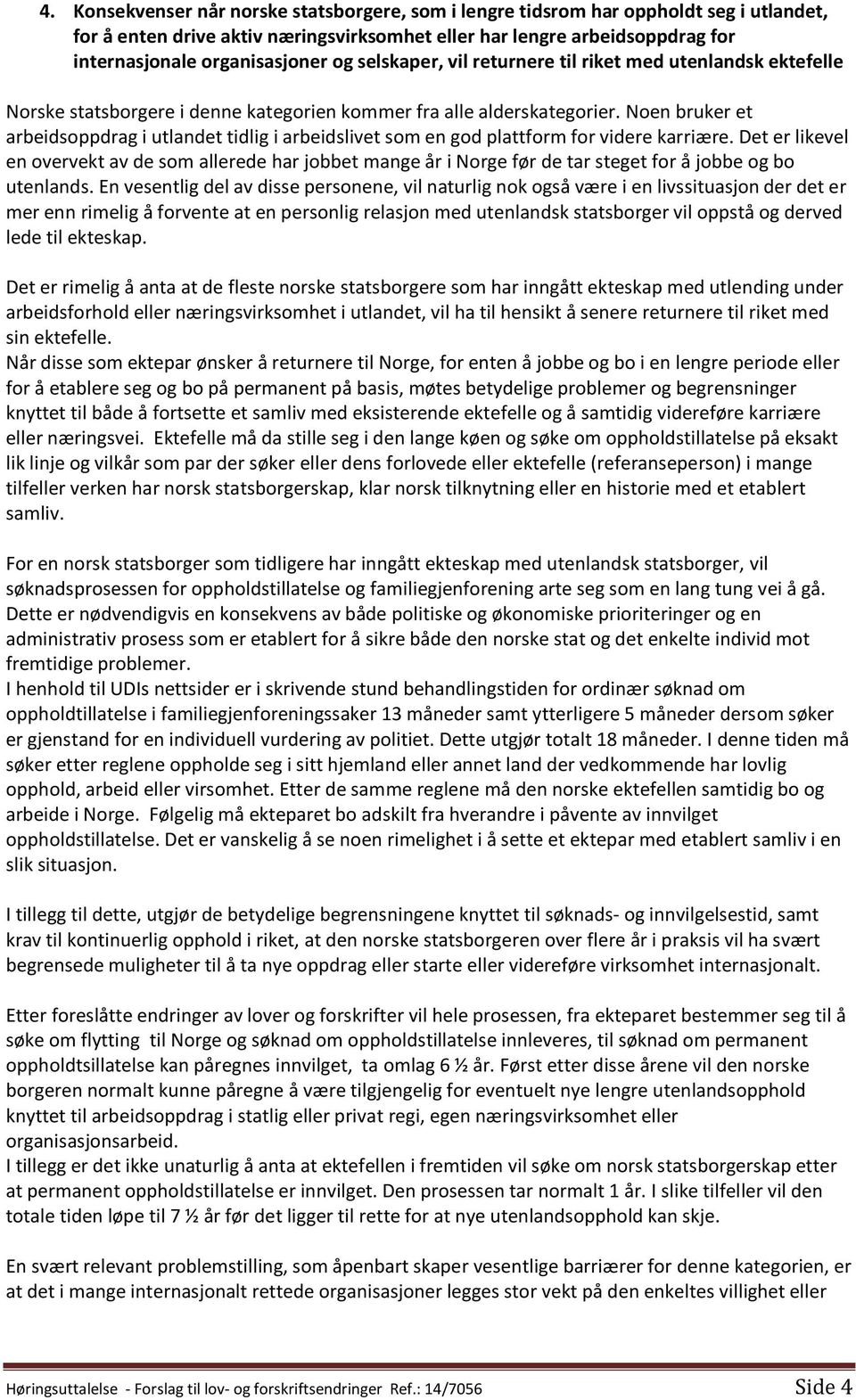 Noen bruker et arbeidsoppdrag i utlandet tidlig i arbeidslivet som en god plattform for videre karriære.