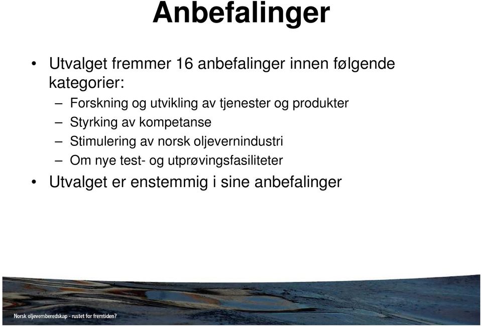 Styrking av kompetanse Stimulering av norsk oljevernindustri Om
