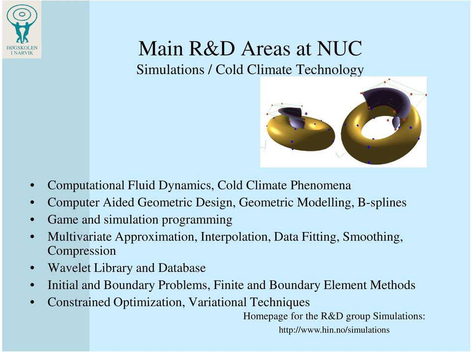 Interpolation, Data Fitting, Smoothing, Compression Wavelet Library and Database Initial and Boundary Problems, Finite and