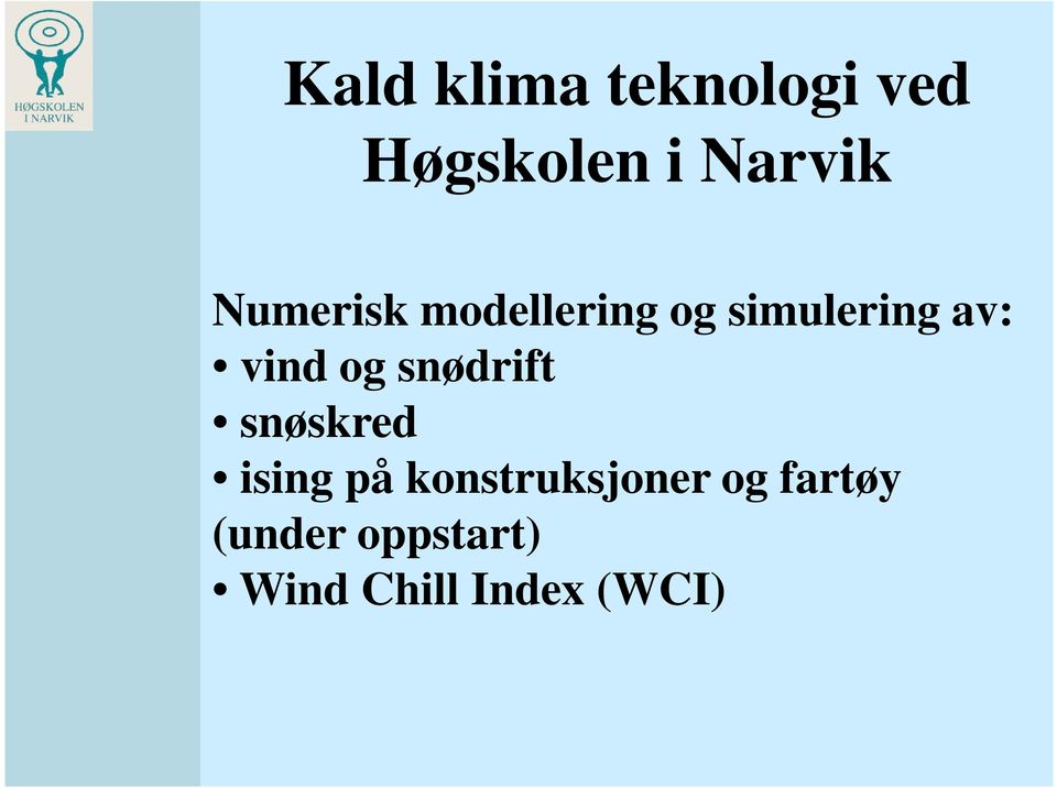 og snødrift snøskred ising på konstruksjoner