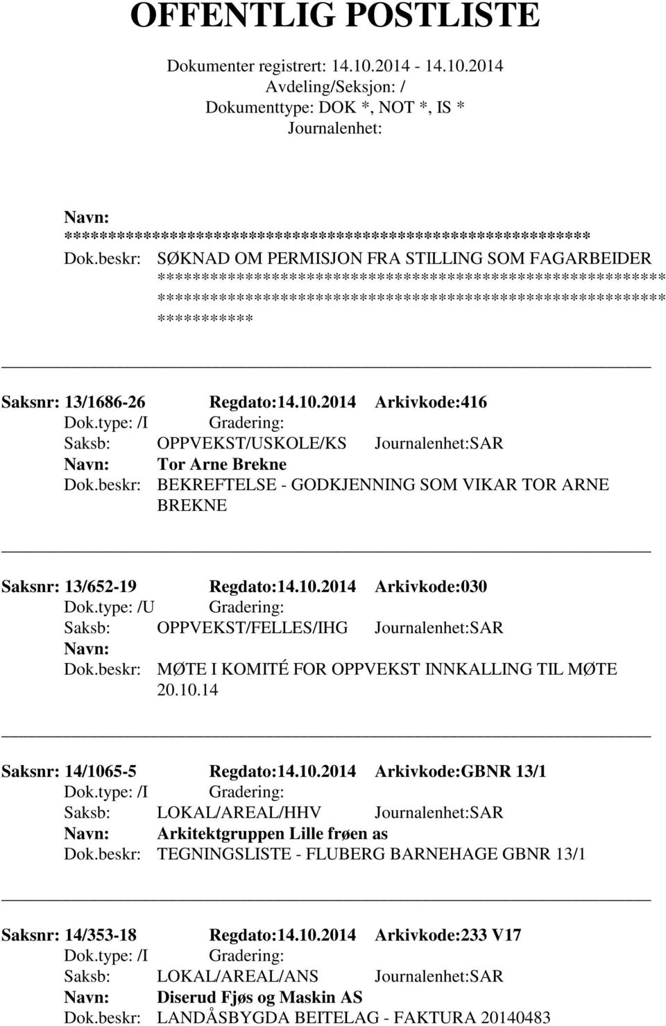 type: /U Gradering: Saksb: OPPVEKST/FELLES/IHG SAR Dok.beskr: MØTE I KOMITÉ FOR OPPVEKST INNKALLING TIL MØTE 20.10.