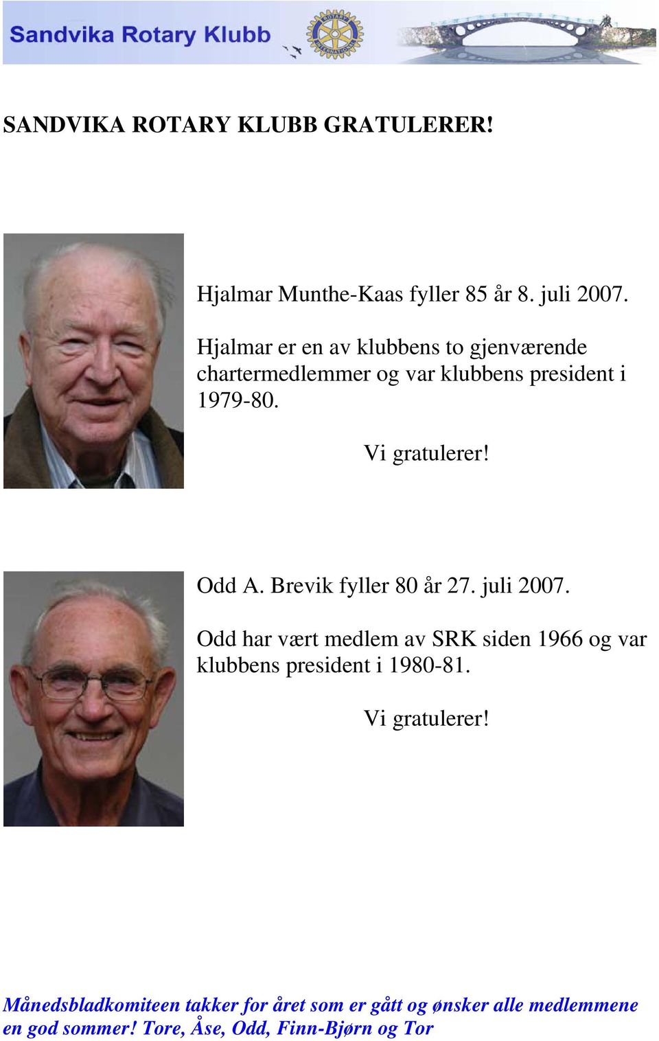 Odd A. Brevik fyller 80 år 27. juli 2007.